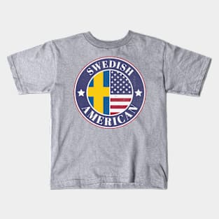 Proud Swedish-American Badge - Sweden Flag Kids T-Shirt